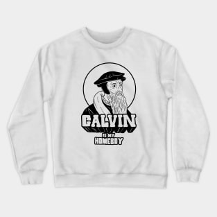 Calvin Is My Homeboy Crewneck Sweatshirt